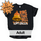 Adult RING THAT BELL Team Larkin T Shirt