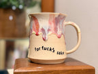For Fuck's Sake Mug - Handmade Ceramics