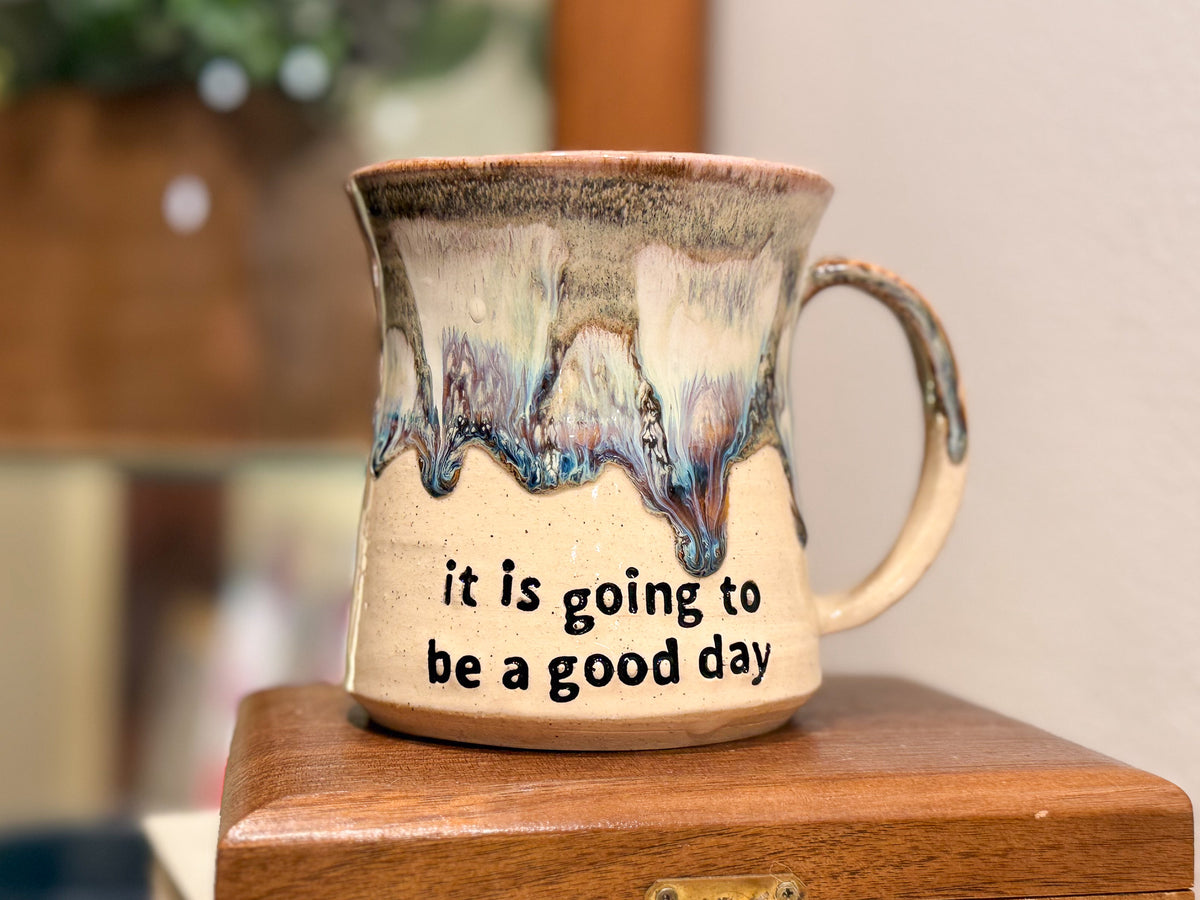 It is going to be a good day Mug - Handmade Ceramics